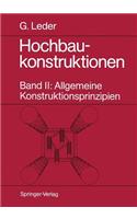 Hochbaukonstruktionen: Band II: Allgemeine Konstruktionsprinzipien(German)