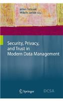 Security, Privacy, and Trust in Modern Data Management