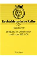 Strafjustiz Im Dritten Reich Und in Der Sbz/Ddr