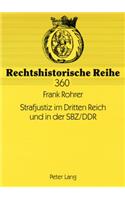 Strafjustiz Im Dritten Reich Und in Der Sbz/Ddr