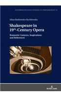 Shakespeare in 19th-Century Opera