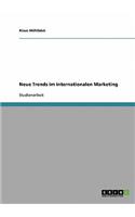 Neue Trends im internationalen Marketing