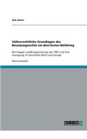 Völkerrechtliche Grundlagen des Besatzungsrechts vor dem Ersten Weltkrieg