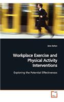 Workplace Exercise and Physical Activity Interventions