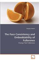 Face Consistency and Embeddability of Fullerenes