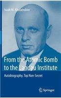 From the Atomic Bomb to the Landau Institute