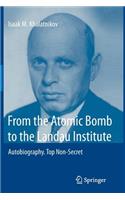 From the Atomic Bomb to the Landau Institute