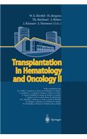 Transplantation in Hematology and Oncology II