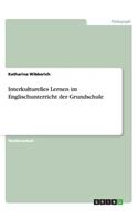 Interkulturelles Lernen im Englischunterricht der Grundschule: (German)