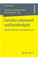 Zwischen Lebenswelt Und Renditeobjekt