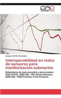 Interoperabilidad En Redes de Sensores Para Monitorizacion Submarina