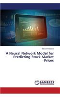 Neural Network Model for Predicting Stock Market Prices