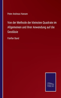 Von der Methode der kleinsten Quadrate im Allgemeinen und ihrer Anwendung auf die Geodäsie