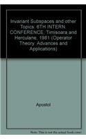 Invariant Subspaces and Other Topics
