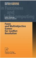 Fuzzy and Multiobjective Games for Conflict Resolution