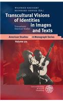 Transcultural Visions of Identities in Images and Texts