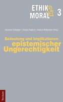 Bedeutung Und Implikationen Epistemischer Ungerechtigkeit