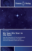 We Saw His Star in the East