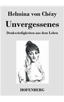 Unvergessenes. Denkwürdigkeiten aus dem Leben