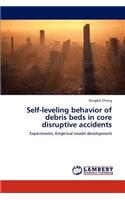 Self-Leveling Behavior of Debris Beds in Core Disruptive Accidents
