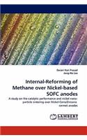 Internal-Reforming of Methane Over Nickel-Based Sofc Anodes