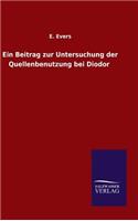 Beitrag zur Untersuchung der Quellenbenutzung bei Diodor