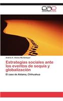 Estrategias sociales ante los eventos de sequía y globalización