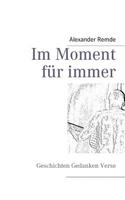 Im Moment für immer