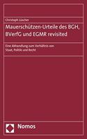 Mauerschutzen-Urteile Des Bgh, Bverfg Und Egmr Revisited