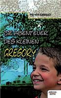 Die Abenteuer des kleinen Gregory: (German)