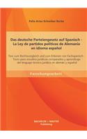 Das deutsche Parteiengesetz auf Spanisch (La Ley de partidos políticos de Alemania en idioma español)