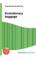 Evolutionary Baggage