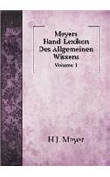 Meyers Hand-Lexikon Des Allgemeinen Wissens Volume 1