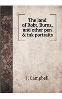 The land of Robt. Burns, and other pen & ink portraits: (English)