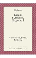 Cossacks in Africa. Edition I