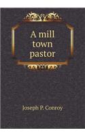 A Mill Town Pastor