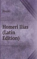 Homeri Ilias (Latin Edition)