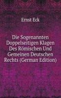 Die Sogenannten Doppelseitigen Klagen Des Romischen Und Gemeinen Deutschen Rechts (German Edition)