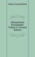 Oekonomische Encyklopadie, Volume 57 (German Edition)