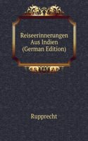 Reiseerinnerungen Aus Indien (German Edition)