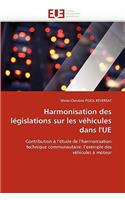 Harmonisation Des Législations Sur Les Véhicules Dans l''ue