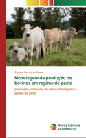 Modelagem da produção de bovinos em regime de pasto