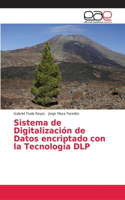 Sistema de Digitalización de Datos encriptado con la Tecnología DLP
