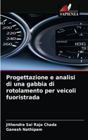 Progettazione e analisi di una gabbia di rotolamento per veicoli fuoristrada