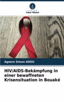 HIV/AIDS-Bekämpfung in einer bewaffneten Krisensituation in Bouaké