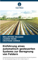 Einführung eines automatisch gesteuerten Systems zur Beregnung von Feldern