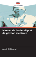 Manuel de leadership et de gestion médicale