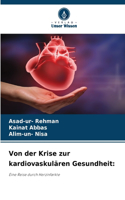 Von der Krise zur kardiovaskulären Gesundheit
