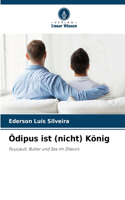 Ödipus ist (nicht) König