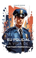 Eu Policial A Vida De Nathan Marshall